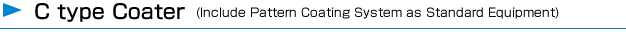 C type Coater